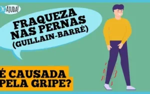 Guillain-Barré: fraqueza nas pernas